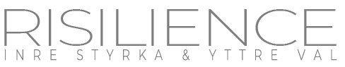 Risilience  Inre Styrka o Yttre Val